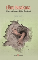 Elimi Bırakma Elimi Bırakma