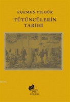 Tütüncülerin Tarihi Tütüncülerin Tarihi