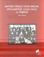 BKP'nin Trke Yayın Organı Ziya Gazetesi (1920-1923) ve Trkiye