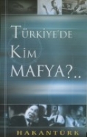 Trkiye'de Kim Mafya?