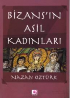 Bizans'n Asil Kadnlar