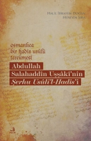 Osmanlıca Bir Hadis Usul Tercmesi;Abdullah Salahaddin Uşşaki'nin Şerhu Usuli'l - Hadis'i
