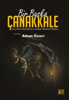 Bir Başka anakkale;Zonguldaklı Madencilerin ve İki Keskin Nişancının Romanı