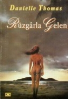 Rüzgarla Gelen Rüzgarla Gelen