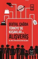 Dijital ağda Trkiye'de Kuşaklar ve Alışveriş