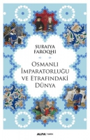 Osmanlı İmparatorluğu ve Etrafındaki Dnya