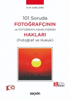 101 Soruda Fotoğrafının ve Fotoğraflanan Kişinin Hakları;(Fotoğraf ve Hukuk)