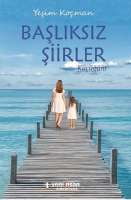 Başlıksız Şiirler Küçüğüm Başlıksız Şiirler Küçüğüm