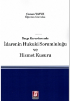 İdarenin Hukuki Sorumluluğu ve Hizmet Kusuru İdarenin Hukuki Sorumluluğu ve Hizmet Kusuru