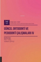 Gncel Ortodonti ve Pedodonti alışmaları IV ( Aybak 2023 Mart )