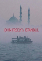 John Freely's Istanbul John Freely's Istanbul