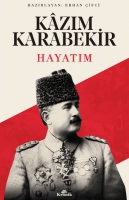 Kazm Karabekir - Hayatm