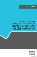Sektrn Uluslararası Rekabet Gcne Etkisi Bağlamında| Denizci Ticaretinin Vergilendirilmesi
