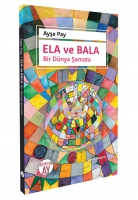 Ela Ve Bala ;Bir Dünya Şamata Ela Ve Bala ;Bir Dünya Şamata