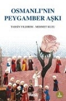 Osmanlı'nın Peygamber Aşkı