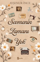 Sevmenin Zamanı Yok Sevmenin Zamanı Yok