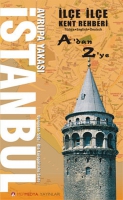 İle İle A'dan Z'ye İstanbul Avrupa Yakası Kent Rehberi
