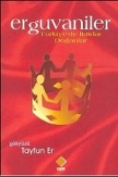 Erguvaniler; Türkiye´de İktidar Doğanlar Erguvaniler; Türkiye´de İktidar Doğanlar