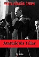 Atatrk'sz Yıllar