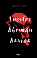 Lucifer-ahriman-asuras Lucifer-ahriman-asuras
