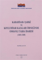 Karahisar-ı Şarki ve Koyluhisar Kazaları Örneğinde Osmanlı Taşra İdaresi Karahisar-ı Şarki ve Koyluhisar Kazaları Örneğinde Osmanlı Taşra İdaresi