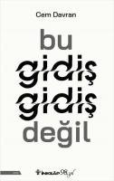 Bu Gidiş Gidiş Değil Bu Gidiş Gidiş Değil