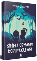 Sihirli Ormanın Koruyucuları Sihirli Ormanın Koruyucuları