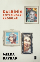 Kalbinin Rotasındaki Kadınlar Kalbinin Rotasındaki Kadınlar
