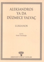 Aleksandros ya da Düzmece Yalvaç Aleksandros ya da Düzmece Yalvaç