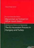 Macaristan ve Trkiye'nin AB'ye Uyum Sreci - The EU Accession Process in Hungary and Turkey