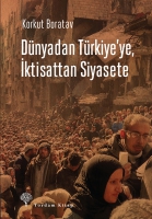 Dnyadan Trkiye'ye, İktisattan Siyasete