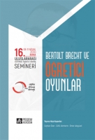 16. Uluslararası Eğitimde Yaratıcı Drama Semineri - Bertolt Brecht Ve ğretici Oyunlar