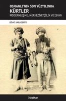 Osmanlı`nın Son Yüzyılında Kürtler Osmanlı`nın Son Yüzyılında Kürtler