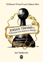 Johan Thoms'un Felaketlerle Dolu Muhteem Hikayesi