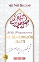Sevgili Peygamberimiz Hz. Muhammed'in Hayat Bana Ne Diyor?