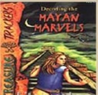 Decoding The Mayan Marvels - Maya Mucizesi'nin Ardındaki Gerek