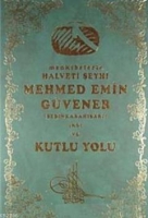 Menkıbelerle Halveti Şeyhi Mehmed Emin Gvener ve Kutlu Yolu