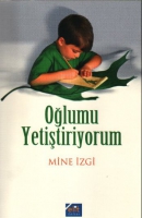 Oğlumu Yetiştiriyorum Oğlumu Yetiştiriyorum