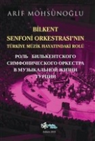 Bilkent Senfoni Orkestrası'nın Trkiye Mzik Hayatındaki Rol