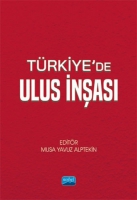 Türkiye'de Ulus İnşası Türkiye'de Ulus İnşası