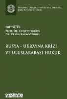 Rusya-Ukrayna Krizi ve Uluslararası Hukuk İstanbul niversitesi Hukuk Fakltesi Ders Kitapları Dizisi
