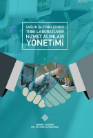 Sağlık İşletmelerinde Tıbbi Laboratuvar Hizmet Alımları Ynetimi