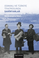 Osmanlı ve Trkiye Tiyatrosunda Şahinyanlar