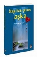 Dnya Lisanı Yetmez Aşka
