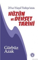 20. Yzyıl Trkiye'sinin Hzn ve Dehşet Tarihi
