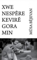 Xwe Nespere Kevıre Gora Mın Xwe Nespere Kevıre Gora Mın