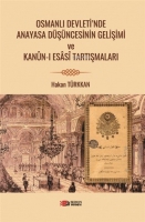 Osmanlı Devleti'nde Anayasa Dşncesinin Gelişimi Ve Kanun-İ Esasi Tartışmaları