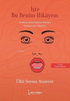 İşte Bu Benim Hikayem ;Herkesin Hayat Hikayesi Farklıdır, Bazılarınınki Etkileyici... İşte Bu Benim Hikayem ;Herkesin Hayat Hikayesi Farklıdır, Bazılarınınki Etkileyici...