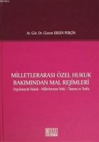 Milletlerarası Özel Hukuk Bakımından Mal Rejimleri Milletlerarası Özel Hukuk Bakımından Mal Rejimleri
