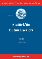 Atatrk'n Btn Eserleri 28.Cilt (1935-1936)
